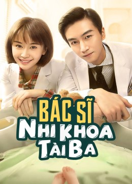 Bác Sĩ Khoa Nhi Tài Ba