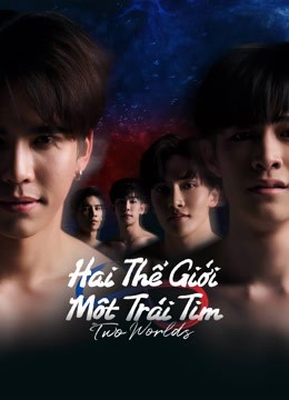 Hai Thế Giới, Một Trái Tim (Two Worlds)