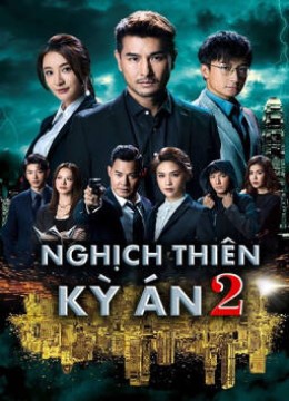 Nghịch Thiên Kỳ Án 2