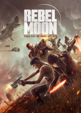 Rebel Moon 2 – Phần 2: Kẻ Khắc Vết Sẹo