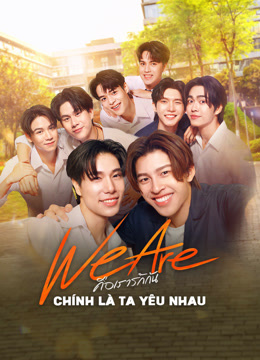 Chính Là Ta Yêu Nhau :  We Are Series