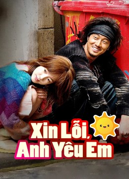 Xin Lỗi, Anh Yêu Em